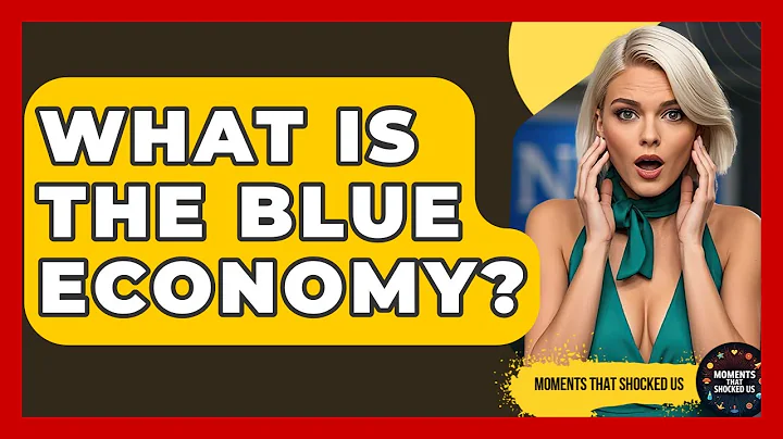 What Is The Blue Economy? - Moments That Shocked Us