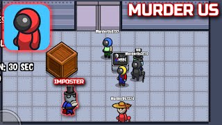 Murder us (Best Imposter) game part 1 - fake among us screenshot 3