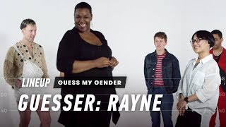 Guess My Gender (Rayne) | Lineup | Cut