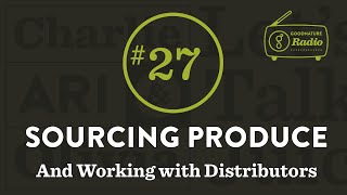 Sourcing Produce and Working with Distributors