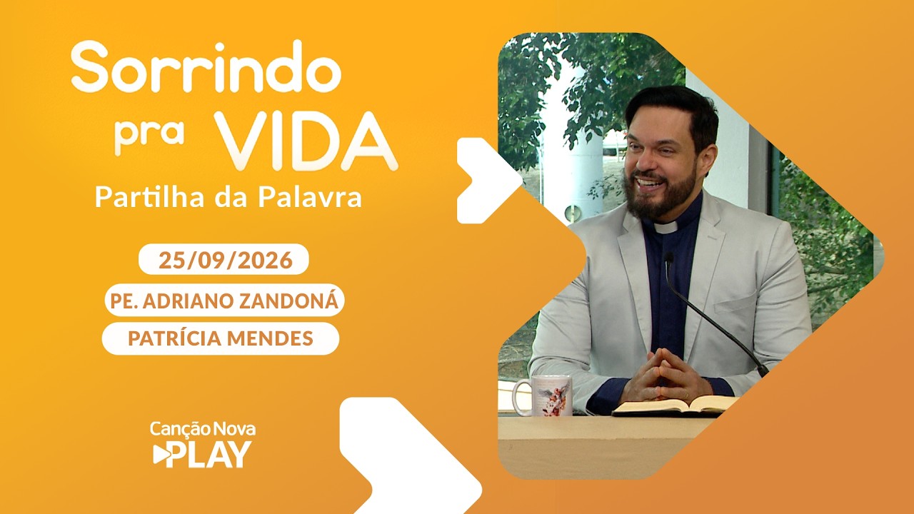 Sorrindo pra Vida - Partilha - Entendimento - Série 7 Dons do Espírito Santo -  25/09/2026