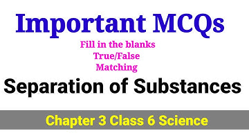 Separation of Substances, Mcqs & Objective questions, Chapter 3 Class 6 Science #drrukmanisharma