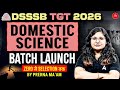 DSSSB TGT Domestic Science 2026 | New Batch Launch 🔥 | Zero से Selection तक!