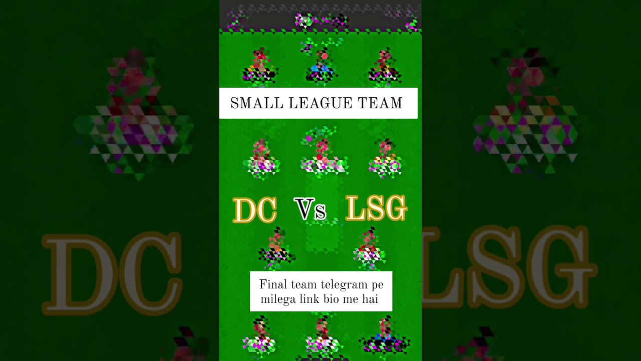 DC vs LSG  Small League Team | TN Fantasy Expert |
