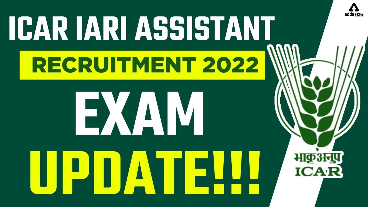 ICAR IARI Assistant Recruitment 2022 | Exam Update!!