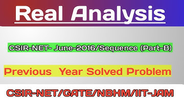 Real Analysis CSIR-NET June-2012,/june-2016 Sequence-( Part-B)