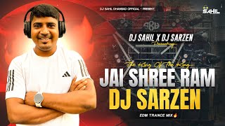 JAI SHREE RAM - DJ SARZEN - EDM TRANCE MIX 💥 DJ SAHIL  