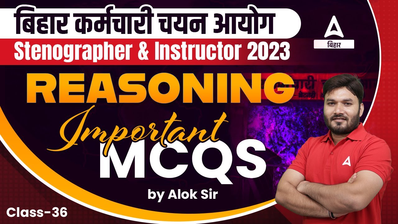 Bihar SSC Stenographer & Instructor 2023 Reasoning | Bihar SSC Reasoning Classes By Alok Sir #36