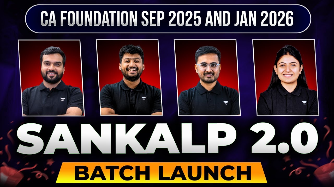 Sankalp 2.0 Batch Launch 🚀🚀 | CA Foundation Sep 2025 and Jan 2026 - YouTube