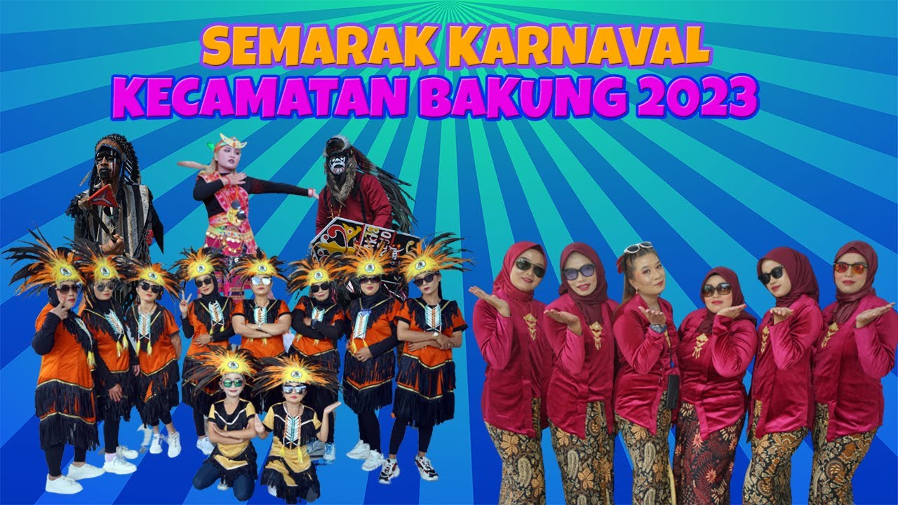 SEMARAK KARNAVAL KECAMATAN BAKUNG 2023