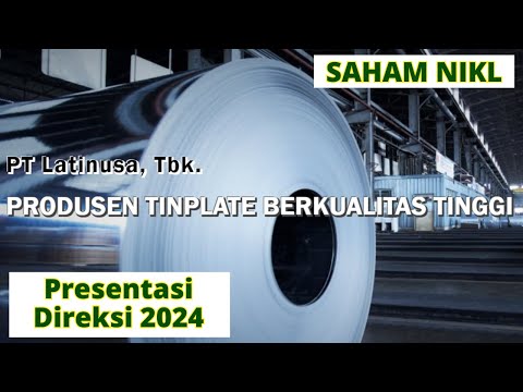 Saham NIKL Presentasi DIREKSI Kinerja 2023 & Prospek 2024 Pelat Timah Nusantara Pubex Public Expose