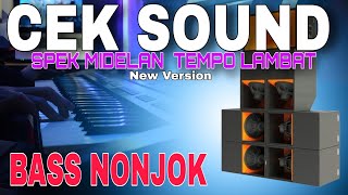CEK SOUND SPEK MIDELAN NEW VERSION BASS NONJOK 