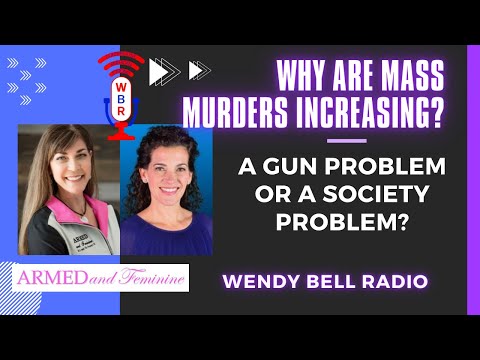 Are Mass Murders Gun Problems or Society Problems? With Wendy Bell Radio