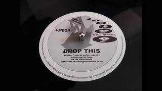 4 Mega - Drop This