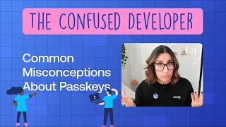 The Truth About Passkeys: Clearing Up Common Confusions