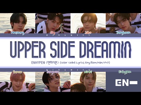 ENHYPEN Upper Side Dreamin Color Coded Lyrics Eng Rom Han 