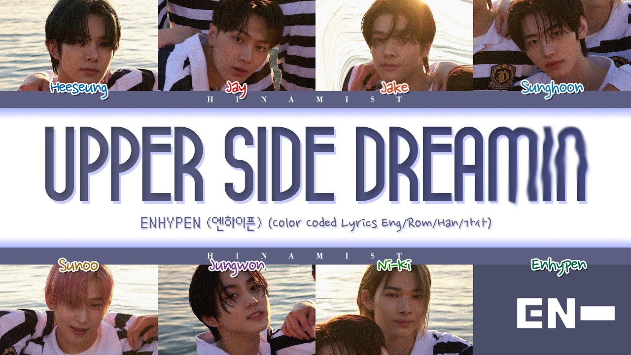 ENHYPEN "Upper Side Dreamin'" (Color Coded Lyrics Eng/Rom/Han)