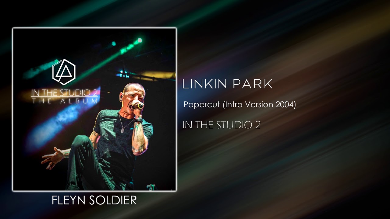 Linkin Park Papercut (Intro Version 2004) [STUDIO VERSION] YouTube