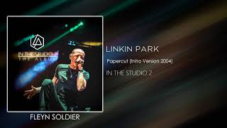 Linkin Park - Papercut (Intro Version 2004) [STUDIO VERSION]