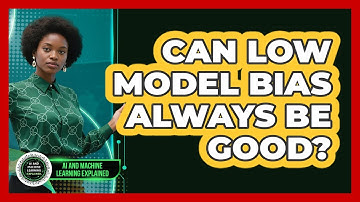 Can Low Model Bias Always Be Good?