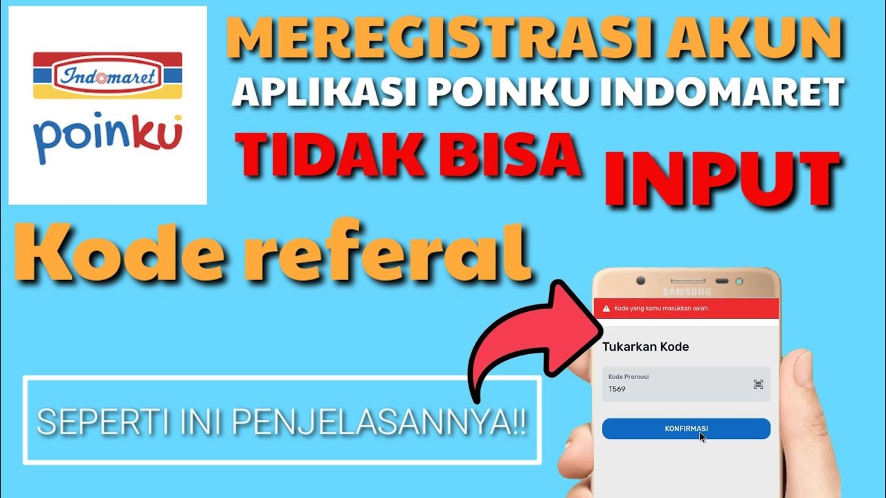 MENJELASKAN TIDAK BISA INPUT KODE REFERAL KETIKA MEREGISTRASI POINKU INDOMARET