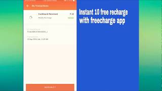 Instant 10 free recharge with freecharge App!! hury up