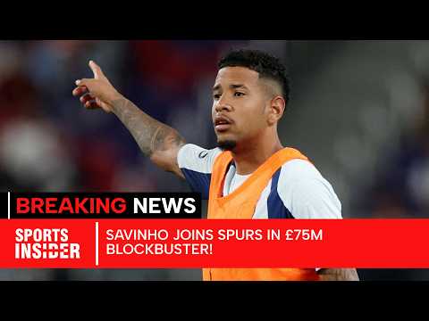 Tottenham Sign Savinho From Manchester City | Spurs Spending Surpasses £300 Million | AD1Z