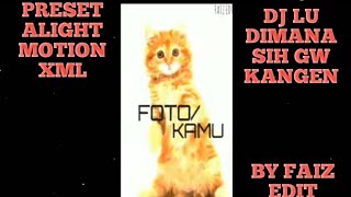 preset am xml / lu dimana gua kangen 😔