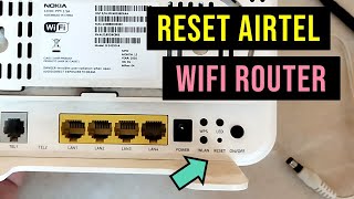 How to Reset Airtel Xstream Fiber Nokia WiFi Router | Fix Airtel WiFi Router Not Working Problem screenshot 3