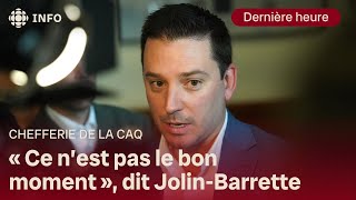 Simon Jolinbarrette Closes The Door On The Caq Leadership  News Zone