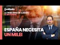 Editorial de Llamas. España necesita un Milei