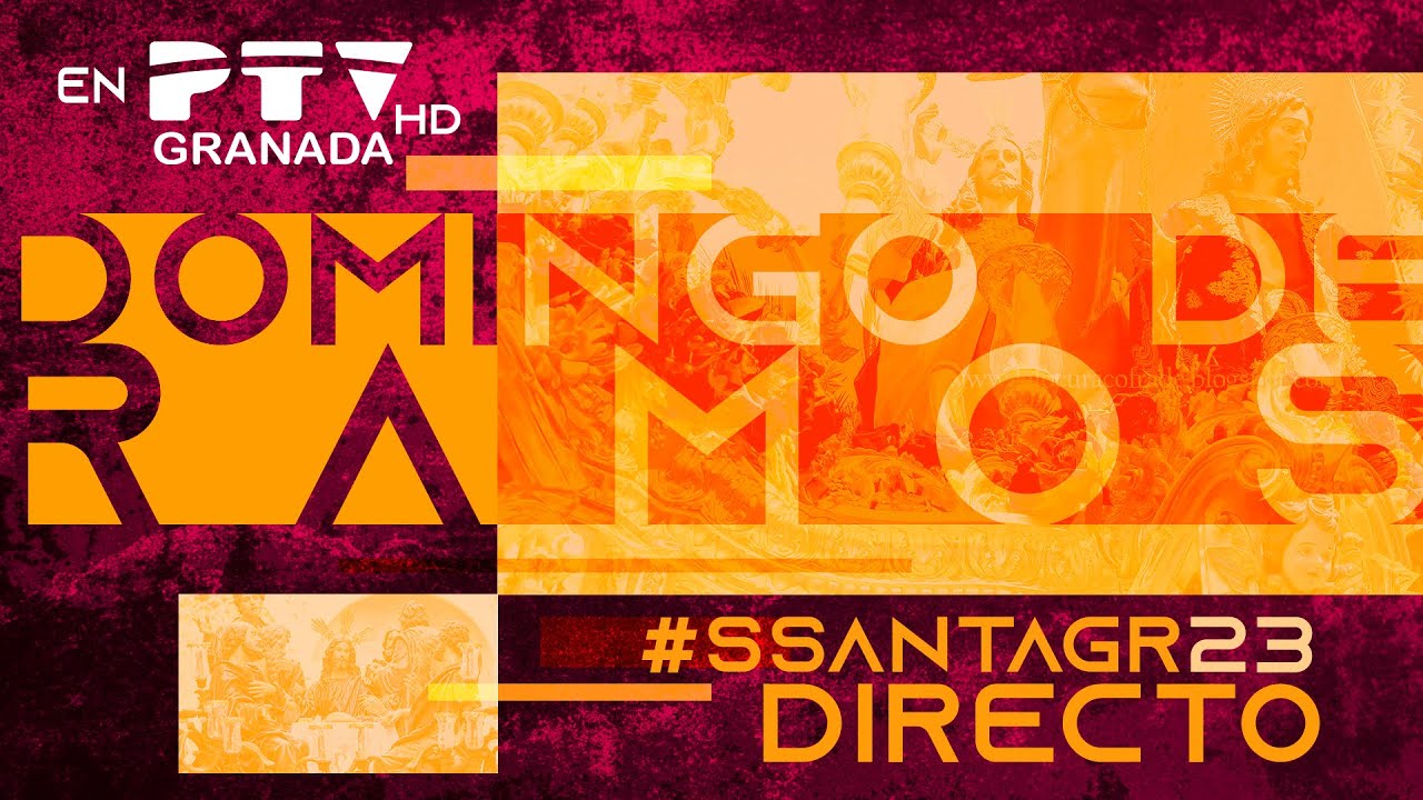 Domingo de Ramos 2023 🟠 PTV Granada HD
