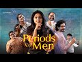 Periods Vs Men | സെക്സ് എഡ്യൂക്കേഷൻ ഇന്ത്യയിൽ ഒരു പാപമാണല്ലോ | Ponmutta