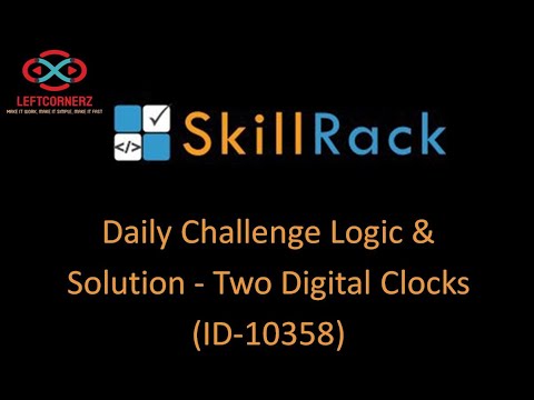 skilrack daily challenge logic and solution - two digital clocks (07-10-2020) [id-10358]