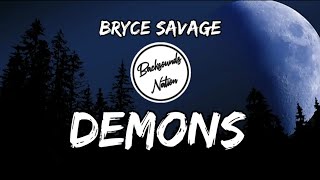 Bryce Savage - Demons [Lyrics]