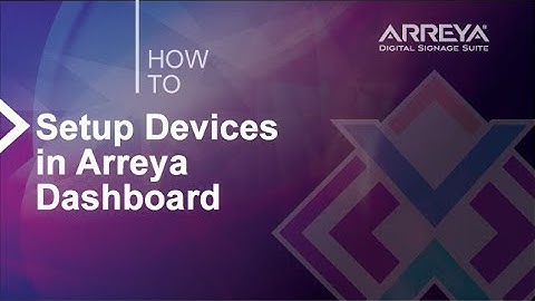 Device Setup in your Arreya Dashboard