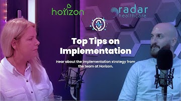 Radar Healthcare Implementation Tips from Horizon Care | Strategy, Data & Setup Insights