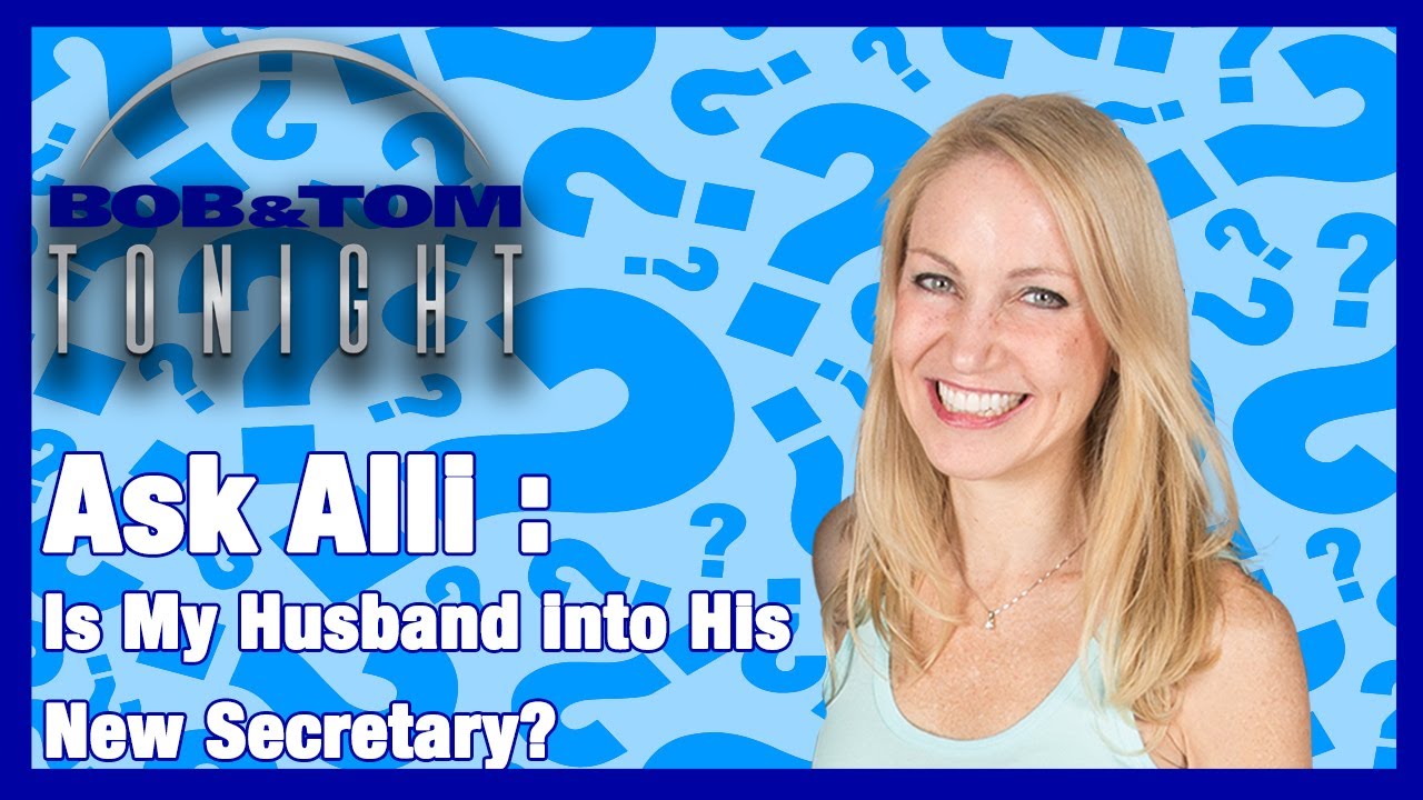 Ask Alli: Is My Husband Into His New Secretary?