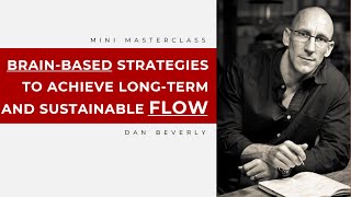 Brain-Based Strategies to Achieve Long-Term and Sustainable FLOW
