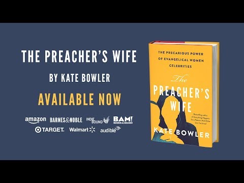 The Preacher's Wife: The Precarious Power of Evangelical Women Celebrities
