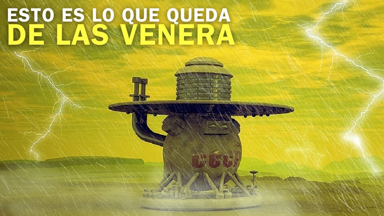 Misión Venera en Venus ¿Qué queda hoy de ellas?