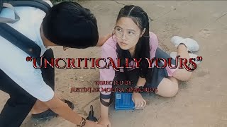 UNCRITICALLY YOURS | A Short Tragic Film