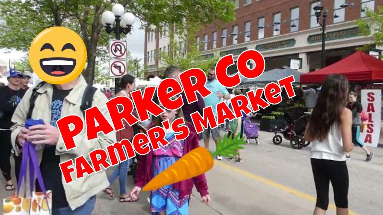 Parker Colorado Farmer's Market 2018