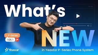 [2026 V25.1] What's New in P-Series Phone System