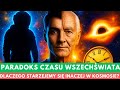 Dlaczego starzejemy się inaczej we Wszechświecie? | Relatywność czasu, czarne dziury