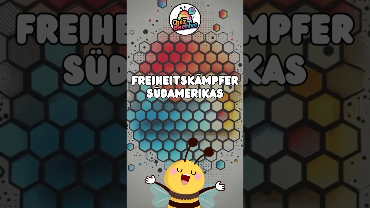 Freiheitsheld in Südamerika: Quiz Bee Hive #6