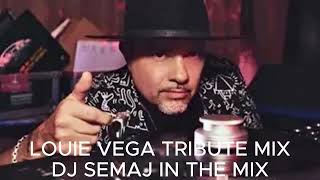 LOUIE VEGA Tribute Mix DJSEMAJCHICAGO in the mix