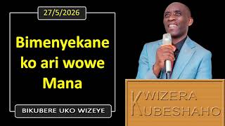 Bimenyekane Ko Ari Wowe Mana (Bikubere Uko Wizeye) Pastor Uwambaje Emmanuel 27/5/2026.