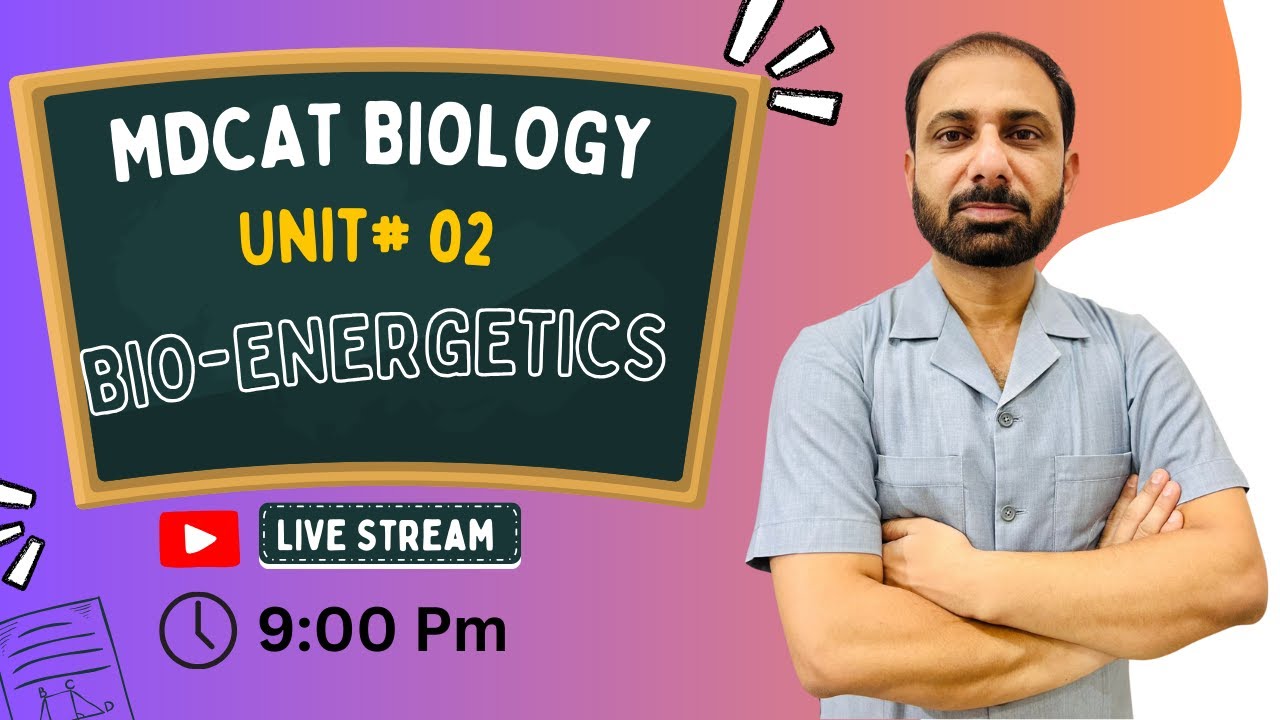 MDCAT BIOLOGY Revision Live Stream | Chatpter # 02 | Bio-Energetics | Dr. Sohail