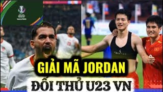 [PODCAST] U23 Jordan mạnh cỡ nào? Trước trận gặp U23 Việt Nam, Trung Quốc đánh giá thấp Thái Lan
